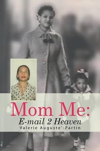 Cover image for Mom Me: E-mail 2 Heaven