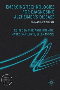 Cover image for Emerging Technologies for Diagnosing Alzheimer's Disease: Innovating with Care