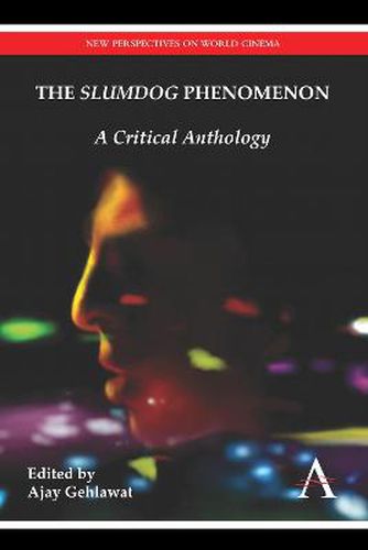 Cover image for The Slumdog  Phenomenon: A Critical Anthology