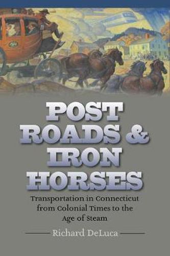 Cover image for Post Roads & Iron Horses