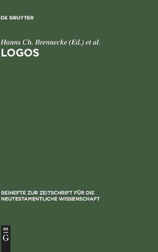 Logos: Festschrift Fur Luise Abramowski Zum 8. Juli 1993