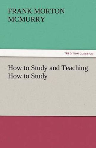 Cover image for How to Study and Teaching How to Study