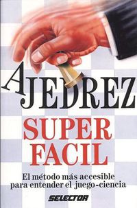 Cover image for Ajedrez Super Facil