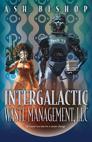 Cover image for Intergalactic Waste Management, LLC