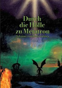 Cover image for Durch die Hoelle zu Metatron