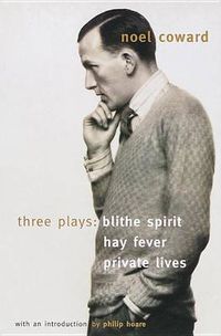 Cover image for Three Plays: Blithe Spirit ,  Hay Fever ,  Private Lives