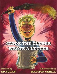 Cover image for Clyde the Clever Wrote a Letter