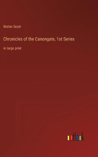 Cover image for Chronicles of the Canongate, 1st Series