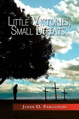 Cover image for Little Victories, Small Defeats