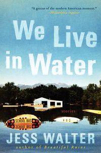 Cover image for We Live in Water: Stories