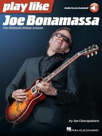 Cover image for Play like Joe Bonamassa: The Ultimate Guitar Lesson