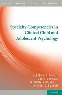 Cover image for Specialty Competencies in Clinical Child and Adolescent Psychology