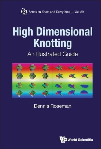 Cover image for High Dimensional Knotting: An Illustrated Guide