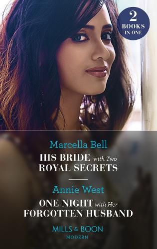 Cover image for His Bride With Two Royal Secrets / One Night With Her Forgotten Husband: His Bride with Two Royal Secrets (Pregnant Princesses) / One Night with Her Forgotten Husband