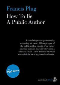 Cover image for Francis Plug - How To Be A Public Author
