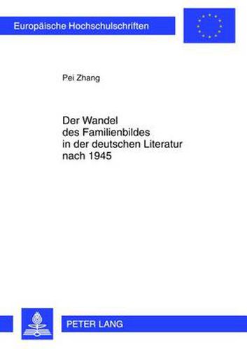Cover image for Der Wandel Des Familienbildes in Der Deutschen Literatur Nach 1945