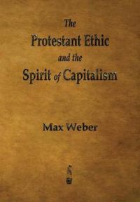 Cover image for The Protestant Ethic and the Spirit of Capitalism