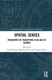 Cover image for Spatial Senses: Philosophy of Perception in an Age of Science