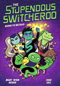 Cover image for The Stupendous Switcheroo #2: Born to Be Bad