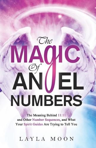 Cover image for The Magic of Angel Numbers