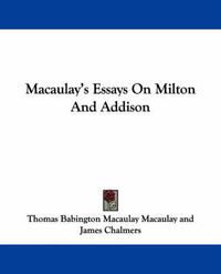 Cover image for Macaulay's Essays on Milton and Addison