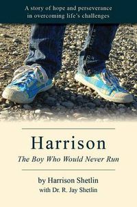 Cover image for Harrison: The Boy Who Would Never Run