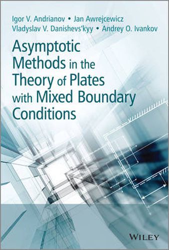 Cover image for Asymptotic Methods in the Theory of Plates with Mixed Boundary Conditions