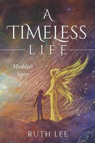 Cover image for A Timeless Life: Maddie's Story