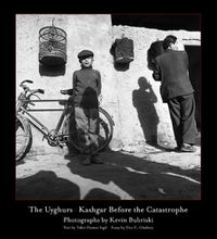 Cover image for The Uyghurs: Kashgar Before the Catastrophe