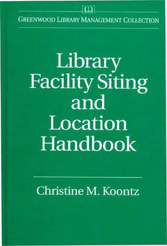 Cover image for Library Facility Siting and Location Handbook