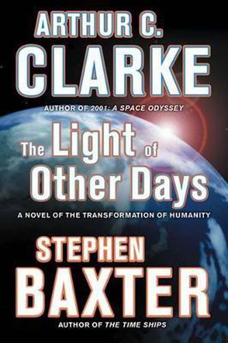 The Light of Other Days: A Novel of the Transformation of Humanity