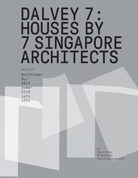 Cover image for Dalvey 7: Houses by 7 Singapore Architects