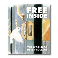 Cover image for Free Inside: The Life & Work of Peter Collins