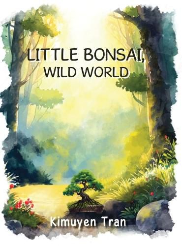 Cover image for Little Bonsai, Wild World