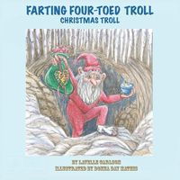 Cover image for Farting Four-Toed Troll: Christmas Troll