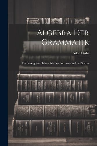 Algebra der Grammatik