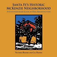 Cover image for Santa Fe's Historic McKenzie Neighborhood
