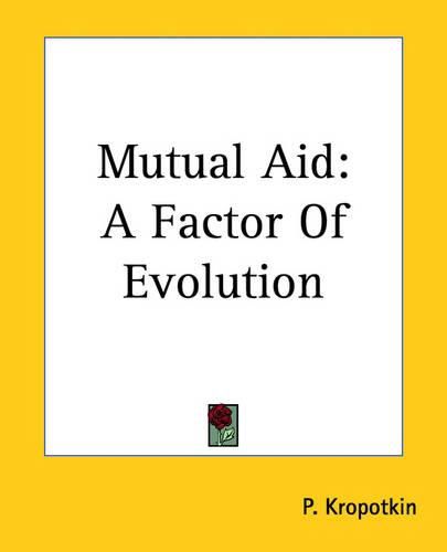 Cover image for Mutual Aid: A Factor Of Evolution