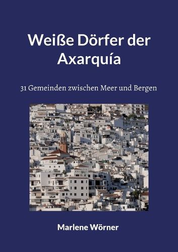 Cover image for Weisse Doerfer der Axarquia