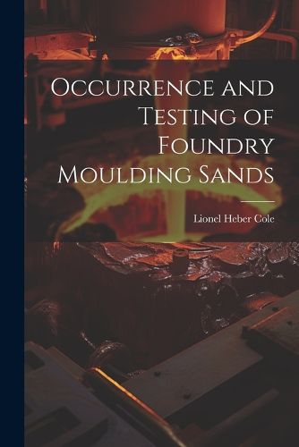 Cover image for Occurrence and Testing of Foundry Moulding Sands