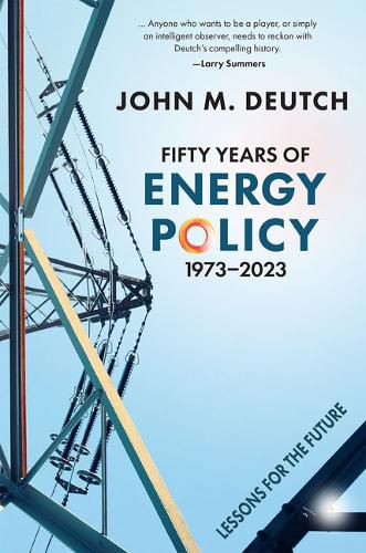 Fifty Years of Energy Policy, 1973-2023