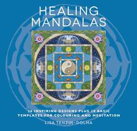 Cover image for Healing Mandalas: 32 Inspiring Designs for Colouring and Meditation