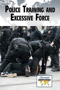 Cover image for Police Training and Excessive Force