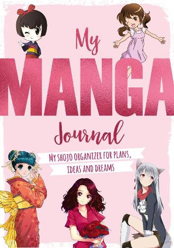 Cover image for My Manga Journal: My shojo organizer for plans, ideas and dreams