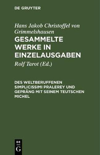 Cover image for Gesammelte Werke in Einzelausgaben, Des Weltberuffenen Simplicissimi Pralerey und Geprang mit seinem Teutschen Michel