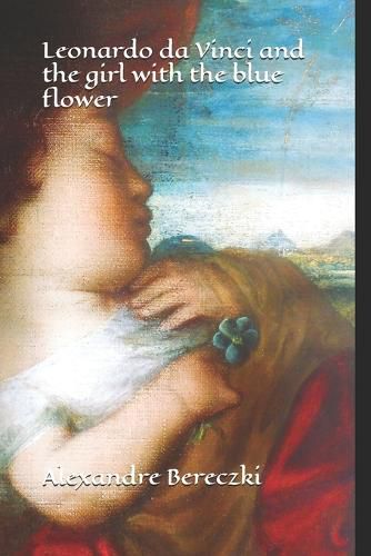 Cover image for Leonardo da Vinci and the girl with the blue flower