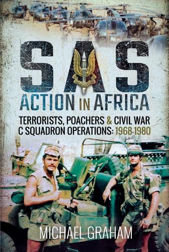 Cover image for SAS Action in Africa: Terrorists, Poachers and Civil War C Squadron Operations: 1968-1980