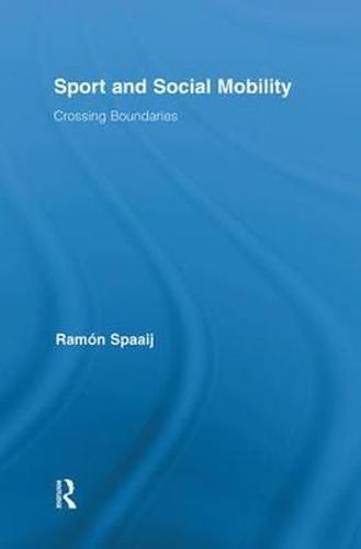 Cover image for Sport and Social Mobility: Crossing Boundaries