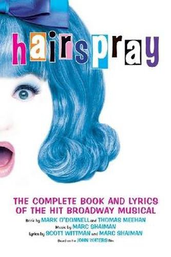 Cover image for Hairspray: The Complete Book and Lyrics of the Hit Broadway Musical
