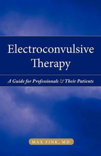 Cover image for Electroconvulsive Therapy
